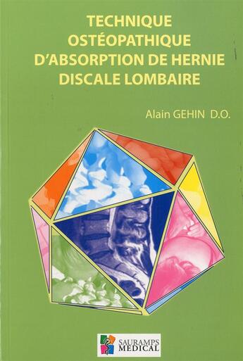 Couverture du livre « Technique ostéopathique d'absorption de hernie discale lombaire » de Alain Géhin aux éditions Sauramps Medical