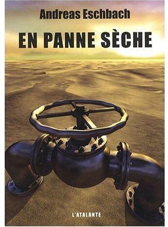 Couverture du livre « En panne sèche » de Andreas Eschbach aux éditions L'atalante