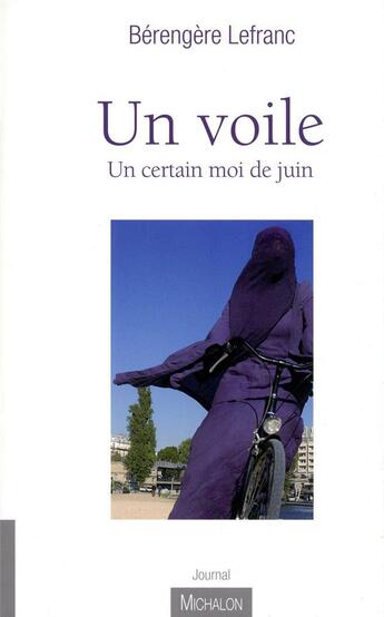 Couverture du livre « Un voile, un certain moi de juin » de Berengere Lefranc aux éditions Michalon