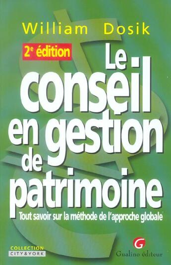 Couverture du livre « Conseil en gestion du patrimoine, 2eme edition (2e édition) » de William Dosik aux éditions Gualino