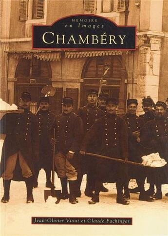 Couverture du livre « Chambéry » de Jean-Olivier Viout et Claude Fachinger aux éditions Editions Sutton