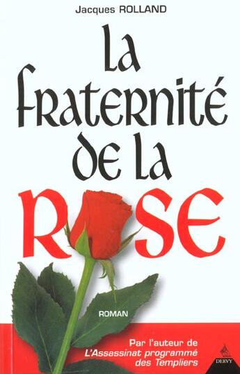 Couverture du livre « La Fraternite De La Rose » de Jacques Rolland aux éditions Dervy