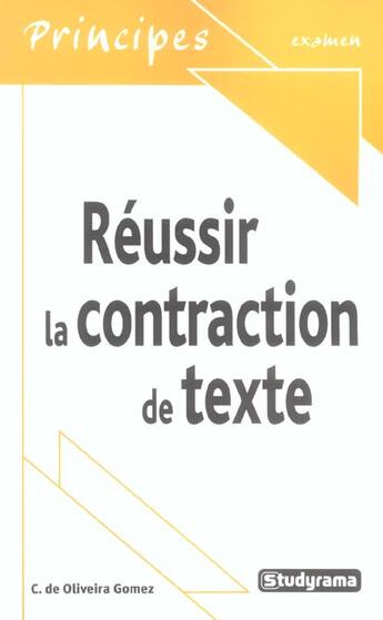 Couverture du livre « Réussir la contraction de texte » de Claudia De Oliveira Gomes aux éditions Studyrama