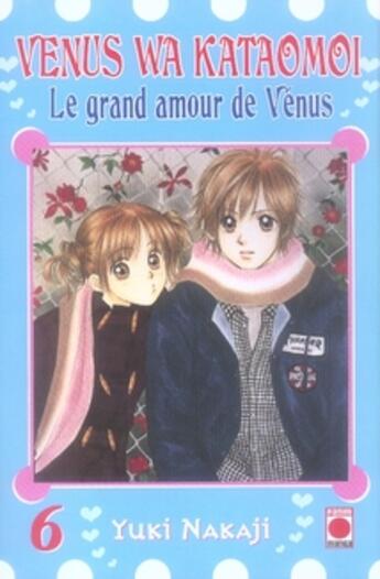 Couverture du livre « Le grand amour de vénus Tome 6 » de Yuki Nakaji aux éditions Panini