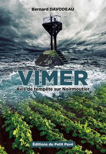 Couverture du livre « Vimer : Avis de tempête sur Noirmoutier » de Bernard Davodeau aux éditions Petit Pave