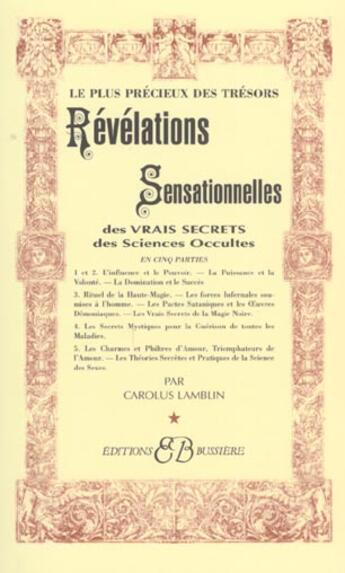 Couverture du livre « Révélations sensationnelles des vrais secrets des sciences occultes » de Lamblin Carolus aux éditions Bussiere