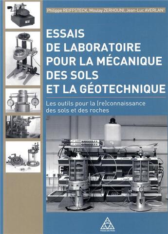 Couverture du livre « Essais de laboratoire pour la mecanique des sols et la geotechnique - les outils pour la (re)connais » de Reiffsteck/Averlan aux éditions Presses Ecole Nationale Ponts Chaussees