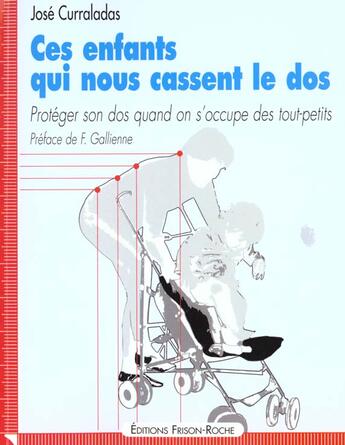 Couverture du livre « Ces enfants qui nous cassent le dos » de J. Curraladas aux éditions Frison Roche