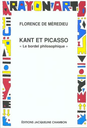 Couverture du livre « Kant et picasso - le bordel philosophique » de Meredieu (De) Floren aux éditions Jacqueline Chambon