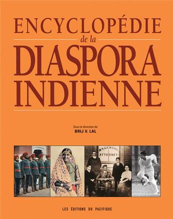 Couverture du livre « Encyclopédie de la diaspora indienne » de Brij V. Lal aux éditions Pacifique