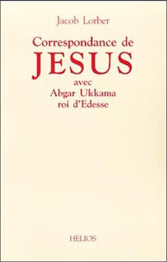 Couverture du livre « Correspondance de jesus » de Jacob Lorber aux éditions Helios