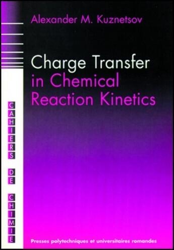 Couverture du livre « Charge transfer in chemical reactions kinetics » de Kuznetsov A M. aux éditions Ppur