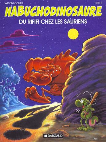 Couverture du livre « NAB ; les tribulations apeupréhistoriques de Nabuchodinosaure T.3 ; du rififi chez les sauriens » de Herle et Roger Widenlocher aux éditions Dargaud