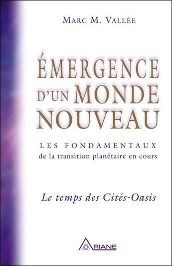 Couverture du livre « Émergence d'un monde nouveau » de Marc M. Vallee aux éditions Ariane