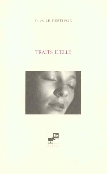 Couverture du livre « Traits d'elle » de Yves Le Pestipon aux éditions N Et B Editions