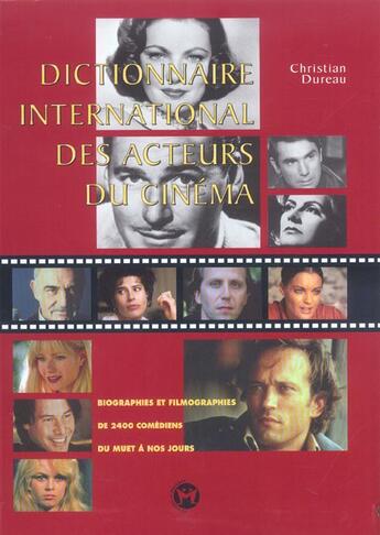 Couverture du livre « Dictionnaire International Des Acteurs De Cinema » de Christian Dureau aux éditions Tournon