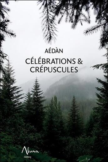 Couverture du livre « Célébrations & crépuscules » de Aedan aux éditions Aluna