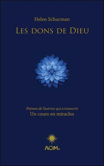 Couverture du livre « Les dons de dieu : Poèmes de l'autrice qui a transcrit un cours en miracles » de Helen Schucman aux éditions Octave