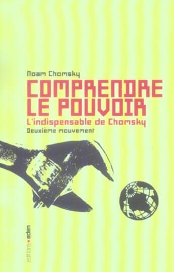 Couverture du livre « Comprendre le pouvoir t2 » de Noam Chomsky aux éditions Aden Belgique