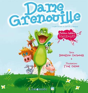 Couverture du livre « Dame grenouille » de Benedicte Carboneill et Fred Coince aux éditions Limonade