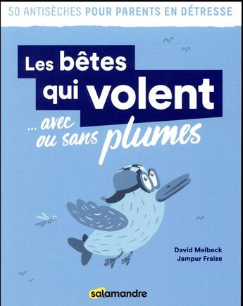 Couverture du livre « Les bêtes qui volent... avec ou sans plumes » de David Melbeck et Jampur Fraize aux éditions Editions De La Salamandre