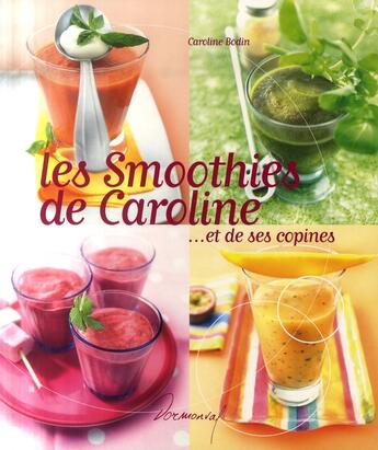 Couverture du livre « Les Smoothies De Caroline » de Caroline Bodin aux éditions Dormonval