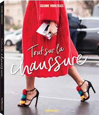 Couverture du livre « Tout sur la chaussure » de Suzanne Middlemass aux éditions Teneues - Livre