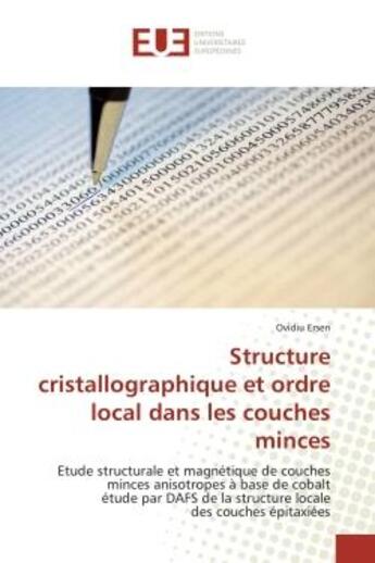 Couverture du livre « Structure cristallographique et ordre local dans les couches minces - etude structurale et magnetiqu » de Ersen Ovidiu aux éditions Editions Universitaires Europeennes