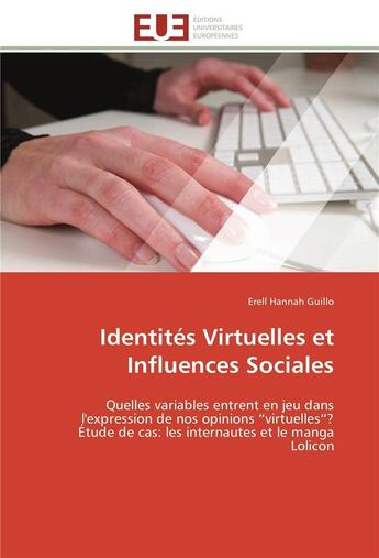 Couverture du livre « Identités virtuelles et influences sociales » de Erell Hannah Guillo aux éditions Editions Universitaires Europeennes