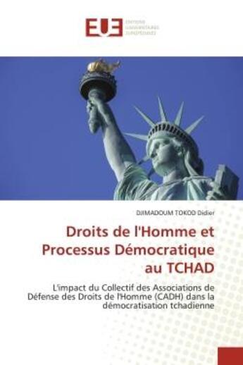 Couverture du livre « Droits de l'homme et processus democratique au tchad - l'impact du collectif des associations de def » de Didier D T. aux éditions Editions Universitaires Europeennes