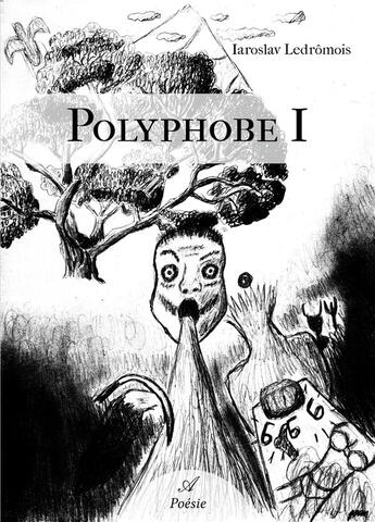 Couverture du livre « Polyphobe I » de Iaroslav Ledromois aux éditions Atramenta