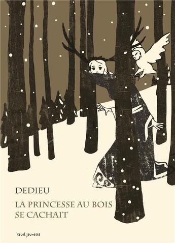 Couverture du livre « La princesse au bois se cachait » de Thierry Dedieu aux éditions Seuil Jeunesse