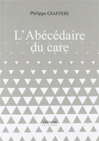 Couverture du livre « L'abécédaire du care » de Philippe Giafferi aux éditions Verone