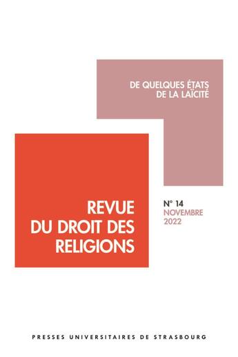 Couverture du livre « Revue du droit des religions t.14 : de quelques états de la laïcité » de Stephane Bernatchez aux éditions Pu De Strasbourg