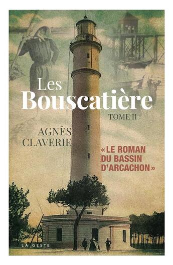 Couverture du livre « Les Bouscatière (1870-1914) » de Agnes Claverie aux éditions Geste