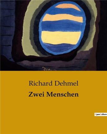 Couverture du livre « Zwei Menschen » de Dehmel Richard aux éditions Culturea