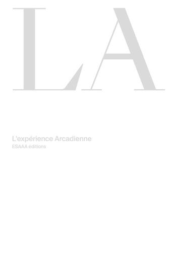 Couverture du livre « La - l'experience arcadienne » de  aux éditions Esaaa