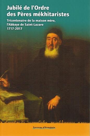 Couverture du livre « Jubilé de l'ordre des Pères mékhitaristes » de Maxime K. Yevadian et Bernard Outtier aux éditions Sources D'armenie