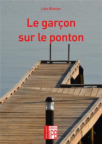 Couverture du livre « Le garcon sur le ponton » de Blaisian Luke aux éditions Cogitare