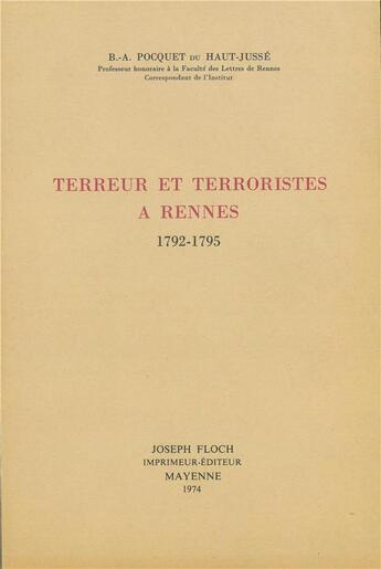 Couverture du livre « Terreurs et terroristes a Rennes » de Du Haut Jusse aux éditions Regionales De L'ouest