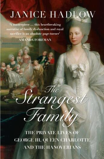 Couverture du livre « STRANGEST FAMILY - THE PRIVATE LIFE OF GEORGE III » de Janice Hadlow aux éditions William Collins