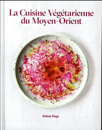 Couverture du livre « La cuisine végétarienne du Moyen-Orient » de Salma Hage aux éditions Phaidon