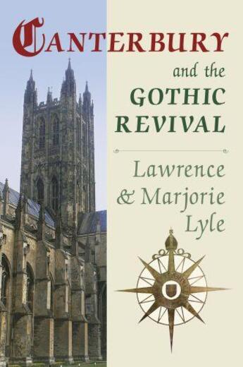 Couverture du livre « Canterbury and the Gothic Revival » de Lyle Marjorie aux éditions History Press Digital