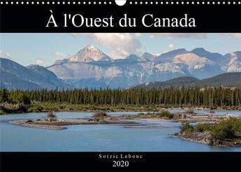 Couverture du livre « À l'Ouest du Canada (édition 2020) » de Lebouc Soizic aux éditions Calvendo