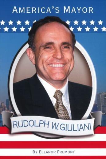 Couverture du livre « Rudolph W. Giuliani » de Fremont Eleanor aux éditions Aladdin