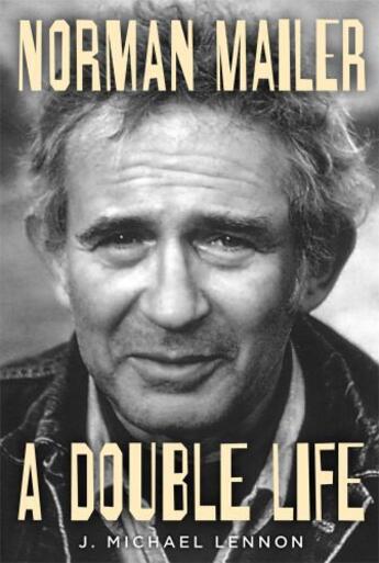 Couverture du livre « Norman Mailer: A Double Life » de Lennon J Michael aux éditions Simon & Schuster