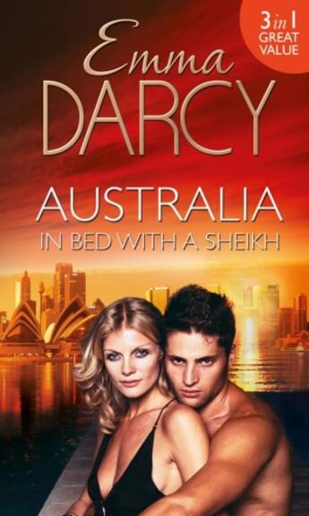 Couverture du livre « Australia: In Bed with a Sheikh! (Mills & Boon M&B) » de Emma Darcy aux éditions Mills & Boon Series