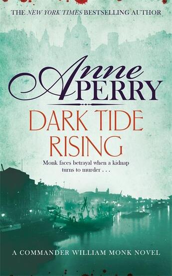 Couverture du livre « DARK TIDE RISING - WILLIAM MONK MYSTERY » de Anne Perry aux éditions Hachette Uk