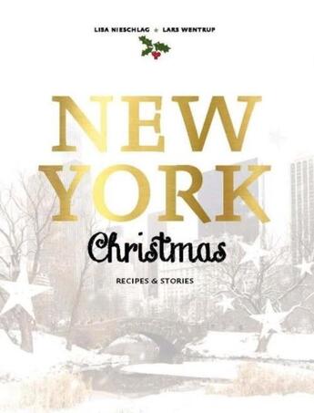 Couverture du livre « NEW YORK CHRISTMAS - RECIPES AND STORIES » de Lisa Nieschlag et Lars Wentrup aux éditions Murdoch Books