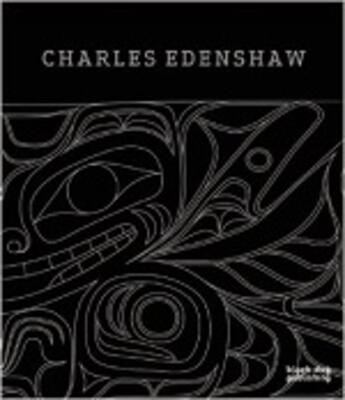 Couverture du livre « Charles Edenshaw » de  aux éditions Black Dog